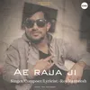 Ae Raja ji