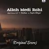 About Allah Medi Rohi Song