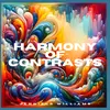 About Harmony of Contrasts Song