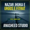 About Nazar Jhyka e Uroos e Fitrat Song