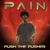 About Push The Pusher Song