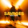 About Savages Song
