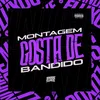 About Montagem Gosta de Bandido Song