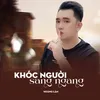 About Khóc Người Sang Ngang Song