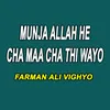 Munja Allah He Cha Maa Cha Thi Wayo