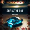 About She Is The One Song