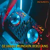 About DJ Sejarah Mungkin Berulang - Inst Song