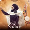 About Jogi Nachde Song