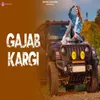 About Gajab Kargi Song