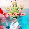 About Jagran Aaj Tera Song
