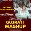 About Sad Song Gujrati Mashup Song
