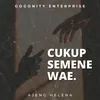 Cukup Semene Wae