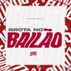 About Brota no Bailão Song