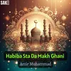 About Habiba Sta Da Makh Ghani Song