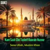 About Kam Saat Che Tashrif Raoralo Huzoor Song