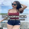 DJ Kehadiranmu Buatku Merasa Lengkap - Kehadiran Cinta