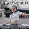 About DJ Wik Ah Japanese Song