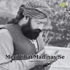 About Meri Ulfat Madinay Se Song