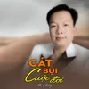 About Cát Bụi Cuộc Đời Song