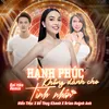 About Hạnh Phúc Không Dành Cho Tình Nhân Song