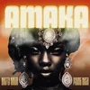 About AMAKA Song