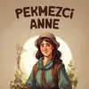 Pekmezci Anne