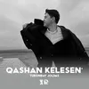 About Qashan kelesen' Song