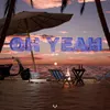 About Oh Yeah Song