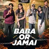 About Baba Or Jamai Song