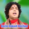About Eseche Orakandi Horichand Song