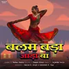 About Balam Bada Jada Ba Song