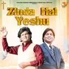 About Zinda Hai Yeshu Song