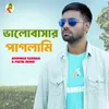 About Valobashar Paglami Song