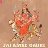 About Jai Ambe Gauri Aarti Song