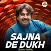 About Sajna De Dukh Song