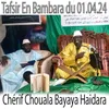 Cherif Chouala Bayaya Haidara Tafsir Du 01.04.2024, Pt. 1