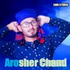 About Arosher Chand Song