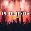 About Oh Ho Ho Ho Song