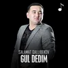 Gul dedim