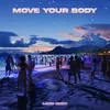 About Move Your Body Song