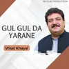 About Gul Gul Da Yarane Song