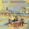 About Barcarolo Romano Song