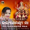 About Kalyanamayee Maa Song