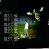 About Trust U See Song