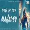 About Deva Hi Dev Mahadev Song