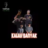 About KALAH BANYAK Song
