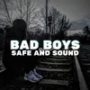 Bad Boys Safe and Sounds