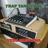 TRAP TANG TUNG