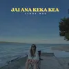 JAI ANA KEKA KEA