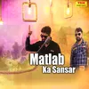 About Matlab Ka Sansar Song
